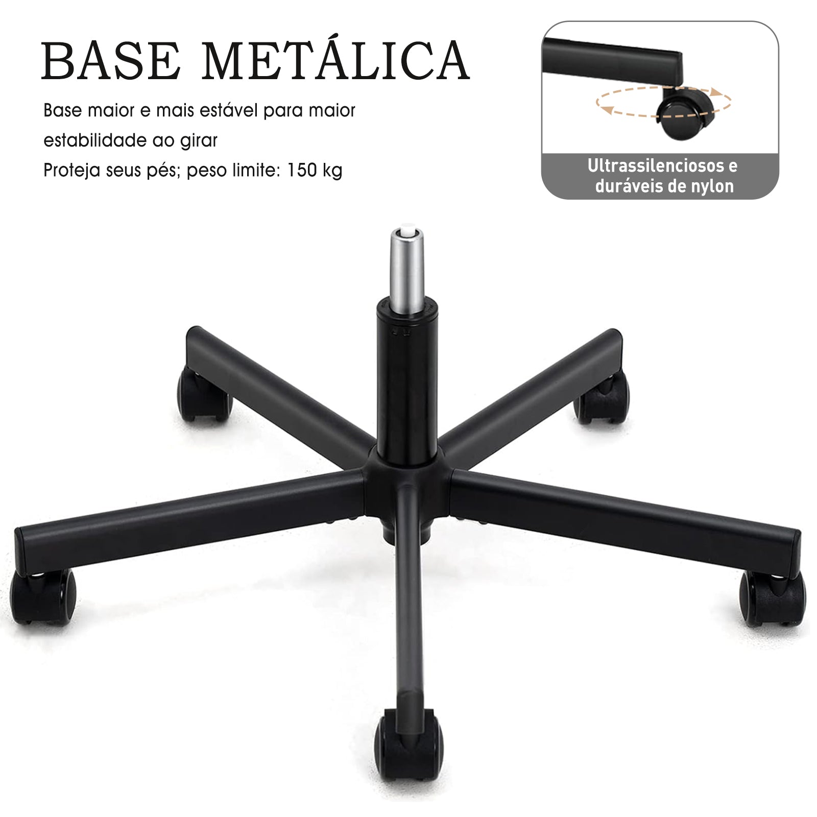 Base metálica reforçada, rodas de nylon duráveis e silenciosas, segura para pisos diversos